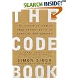 The Code Book: The Science of Secrecy from Ancient Egypt to Quantum Cryptography by Simon Singh