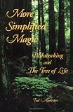 More Simplified Magic: Pathworking and the Tree of Life (Pathworking on the Tree of Life Series)