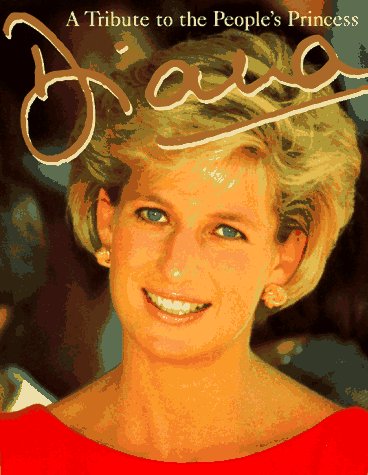 Diana:  A Tribute to the People's Princess