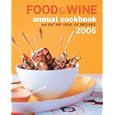Food & Wine Annual Cookbook 2006: An Entire Year of Recipes (Food & Wine Annual Cookbook)