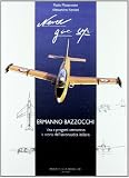 Never give up! Ermanno Bazzocchi e l'aeronautica italiana