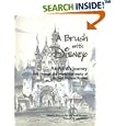 A Brush with Disney : An Artist's Journey, Told through the words and works of Herbert Dickens Ryman