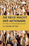 Die neue Macht der Aktion�re