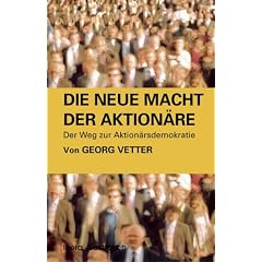 Die neue Macht der Aktion�re. Der Weg zur Aktion�rsdemokratie
