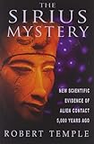 The Sirius Mystery: New Scientific Evidence of Alien Contact 5,000 Years Ago