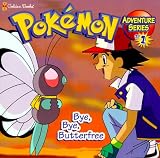 Product details for Pokemon - Bye Bye Butterfree - Adventure Series #1