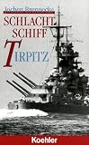 Schlachtschiff Tirpitz - Jochen Brennecke
