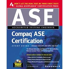 Compaq Ase Certification Study Guide: Exams 010-397, Exam 010-078, Exam 010-067