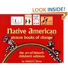 Click here to buy Native American Picture Books of Change: The Art of Historic Childrens Editions by  Rebecca C. Benes and Gloria Emerson.