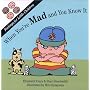 When You're Mad: And You Know It (Feelings for Little Children Ser.) (Feelings for Little Children Ser.)