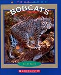 Bobcats (True Books)