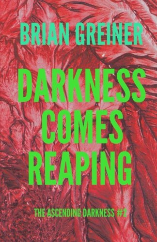 Darkness Comes Reaping (The Ascending Darkness) (Volume 2)
