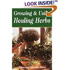 Click here to buy Growing and Using the Healing Herbs by  Gaea Weiss and Shandor Weiss.