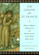 The Lessons from St. Francis: A Monk's Guide to Daily Life