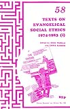 Texts on evangelical social ethics 1974-1983. 1