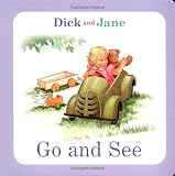 Dick and Jane: Go and See: Dick and Jane