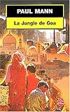 La Jungle de Goa par Paul Mann La Jungle de Goa par Mann
