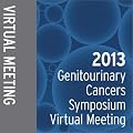 2013 Genitourinary Cancers Symposium Virtual Meeting