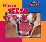 Whose Teeth Are These? (Name That Animal)