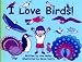 I Love Birds