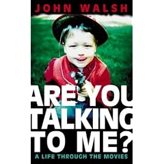Are You Talking to Me?: A Life Through the Movies