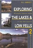 Exploring the Lakes and Low Fells: v. 2: 40 Easier Circular Walks in the Lake District