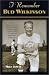 I Remember Bud Wilkinson: Personal Memories and Anecdotes About an Oklahoma Sooners Legend As Told by the People and Players Who Knew Him (I Remember)