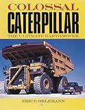 Colossal Caterpillar: The Ultimate Earthmover
