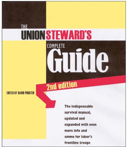 The Union Steward's Complete Guide: A Survival Guide under Labor Unions in The Books Store