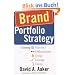 Brand Portfolio Strategy: Creating Relevance, Differentiation, Energy, Leverage, and Clarity