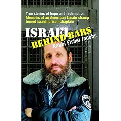 Israel Behind Bars: True Stories of Hope And Redemption