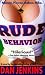  : Rude Behavior