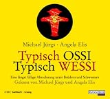 Typisch Ossi -Typisch Wessi - 2 CDs - Michael J&uuml;rgs, Angela Elis