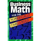 Click here to buy Business Math for the Numerically Challenged by  Career Press and Inc Staff Career Press.