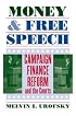 Money and Free Speech: Campaign Finance Reform and the Courts