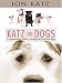 Katz on Dogs: A Commonsense Guide to Training and Living with Dogs (Hardcover)