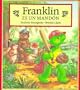 Franklin Es Un Mandon / Franklin is Bossy (Franklin (Paperback Spanish)) (Spanish Edition)