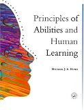 Principles of Abilities and Human Learning (Principles of Psychology: A Modular Introduction)