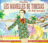 Music : Poulenc: Les Mamelles de Tirésias/Le Bal Masqué