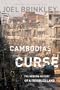 Cambodia's Curse: The Modern History of a Troubled Land