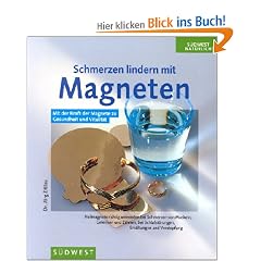 Schmerzen lindern mit Magneten. (inkl. Magnet)