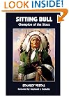 Sitting Bull, Champion of the Sioux: A Biography (Civilization of the American Indian Series)