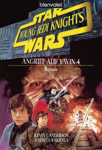 Star Wars - Young Jedi Knights 6: Angriff auf Yavin 4 BD6 (German Edition)