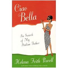 Ciao Bella: In Search of My Italian Father