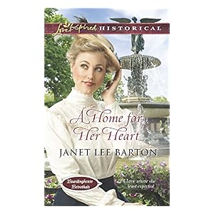 A Home For Her Heart by Janet Lee BArton