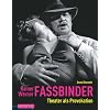 Rainer Werner Fassbinder - Theater als Provokation