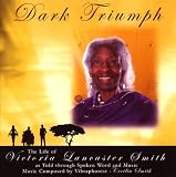 DARK TRIUMPH - The Life of Victoria Lancaster Smith - Told through Spoken Word and Music