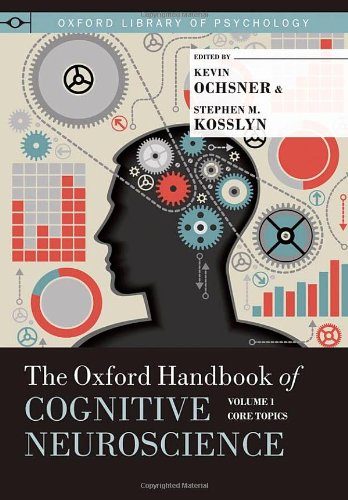 The Oxford Handbook of Cognitive Neuroscience, Vol. 1