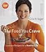 Books : The Food You Crave: Luscious Recipes for a Healthy Life