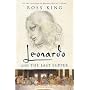 Leonardo & the Last Supper by Ross King